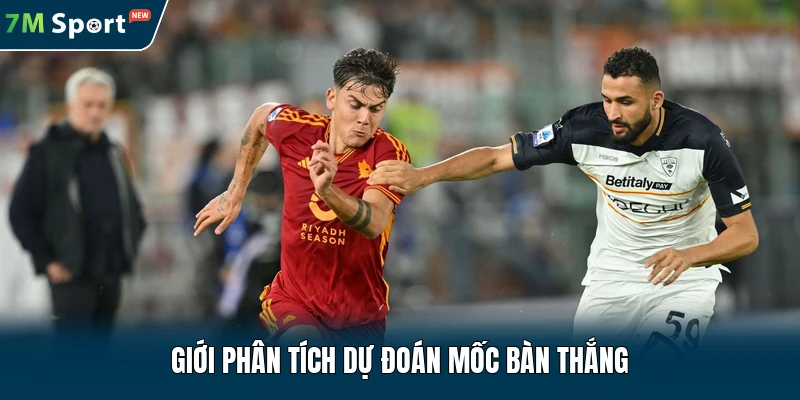 Giới phân tích dự đoán mốc bàn thắng